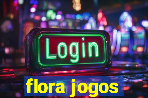 flora jogos